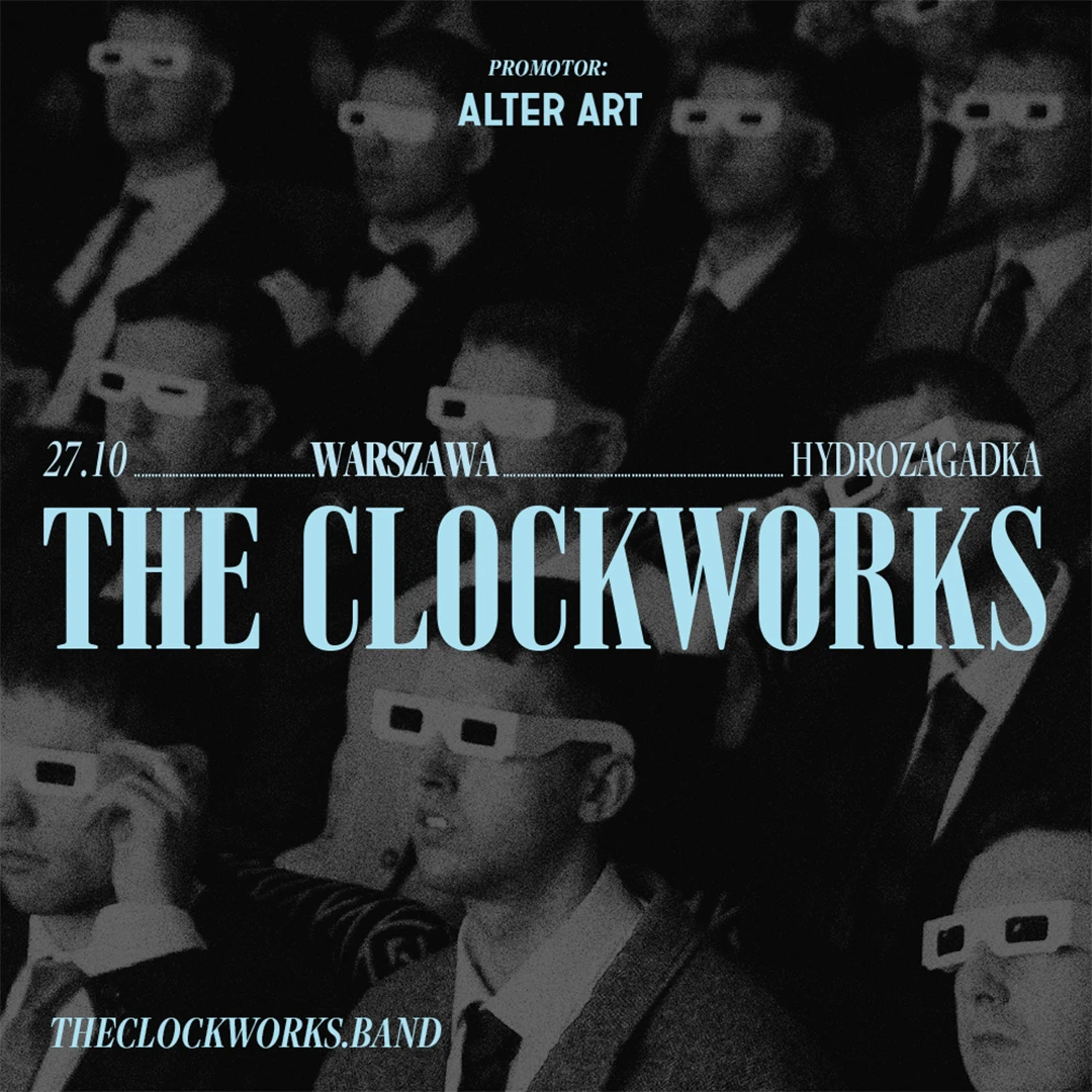 The Clockworks | Warszawa | bilety na eBilet.pl
