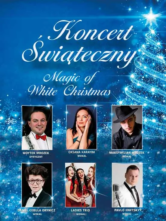 Koncert Świąteczny - Magic of White Christmas