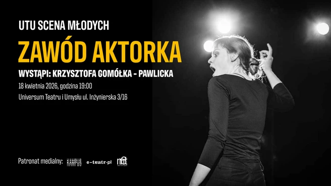Scena Młodych UTU: Zawód Aktorka
