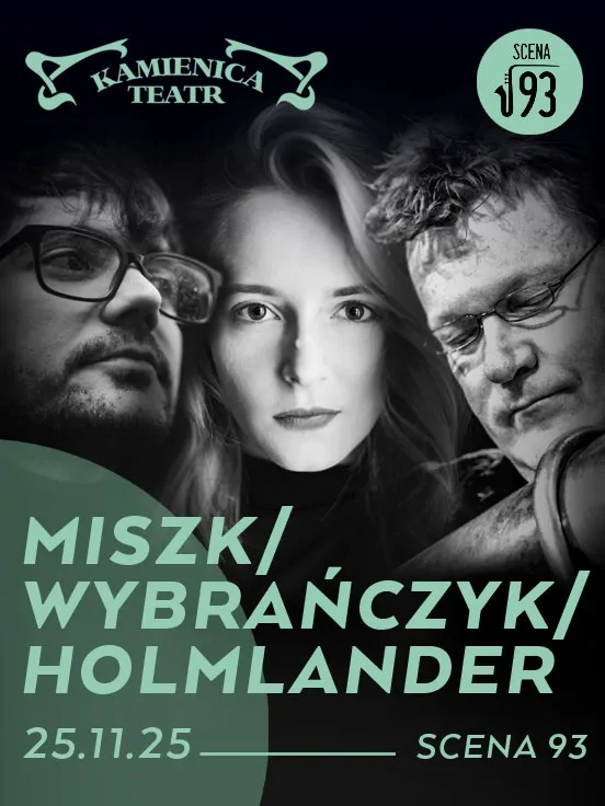 Miszk/Wybrańczyk/Holmlander - KONCERT