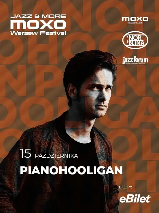 Pianohooligan | JAZZ & MORE MOXO WARSAW FESTIVAL