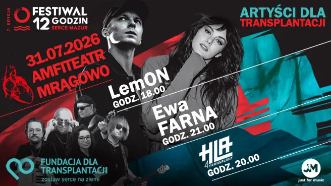 Festiwal 12 godzin - Serce Mazur: LemON & Ewa Farna + HLA 4Transplant