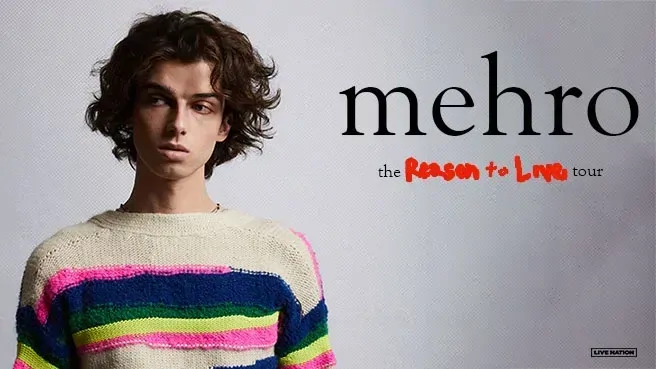 Mehro The Reason To Live Tour