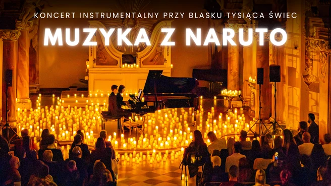 Koncert przy świecach: Muzyka z Naruto