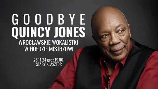 Goodbye QUINCY JONES - wrocławskie wokalistki w hołdzie Mistrzowi