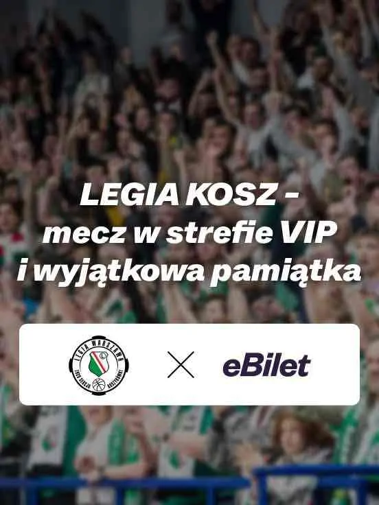 LEGIA KOSZ - mecz w strefie VIP i super pamiątka