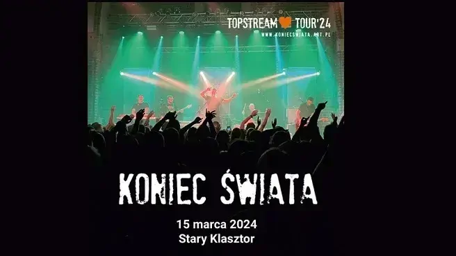 KONIEC ŚWIATA TopStream Tour’24