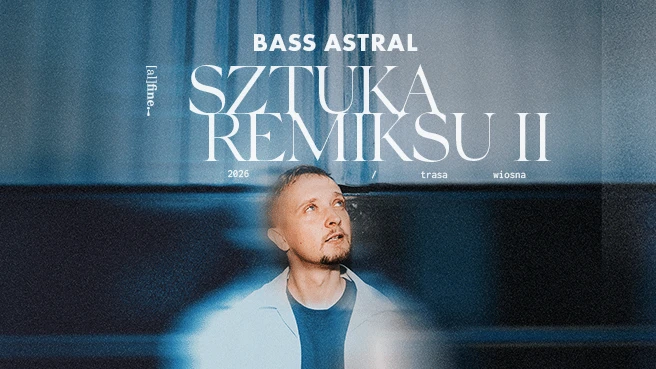 BASS ASTRAL | SZTUKA REMIKSU II | CZĘSTOCHOWA