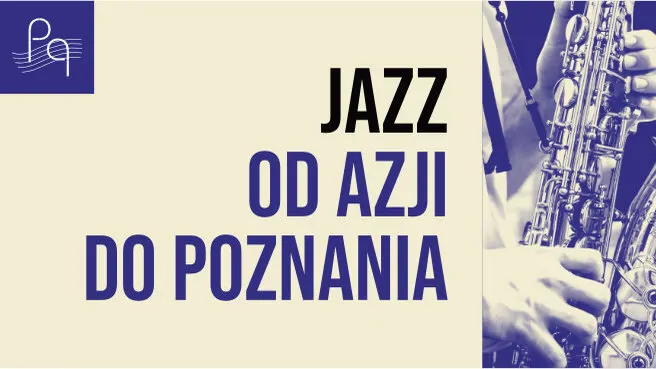 Jazz od Azji do Poznania – Skowroński/Królikowski