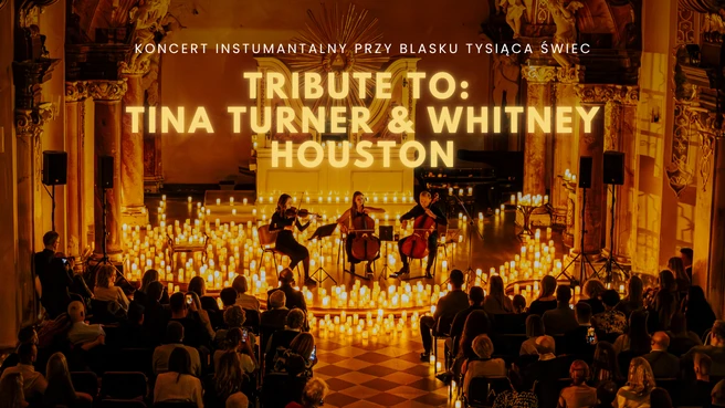 Koncert przy świecach: Tribute to Tina Turner & Whitney Houston