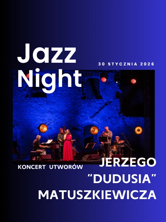 Jazz Night: Koncert jazzowy utworów Jerzego "Dudusia" Matuszkiewicza