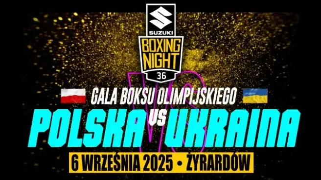 Suzuki Boxing Night 36: mecz boksu olimpijskiego Polska vs. Ukraina