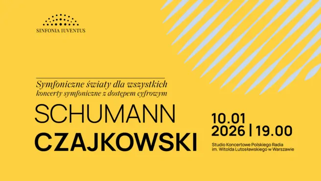 Schumann | Czajkowski - Symfoniczne światy dla wszystkich – koncerty symfoniczne z dostępem cyfrowym