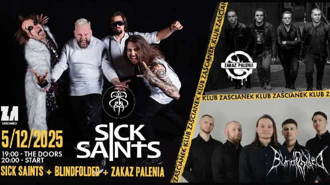 Sick Saints + Blindfolded + Zakaz Palenia