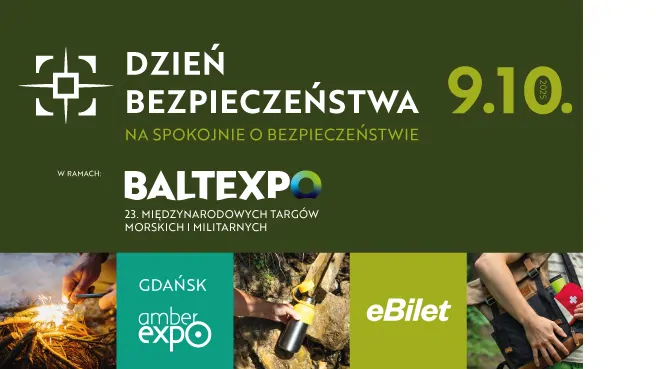 Dzień Bezpieczeństwa w ramach 23. Międzynarodowych Targów Morskich i Militarnych BALTEXPO