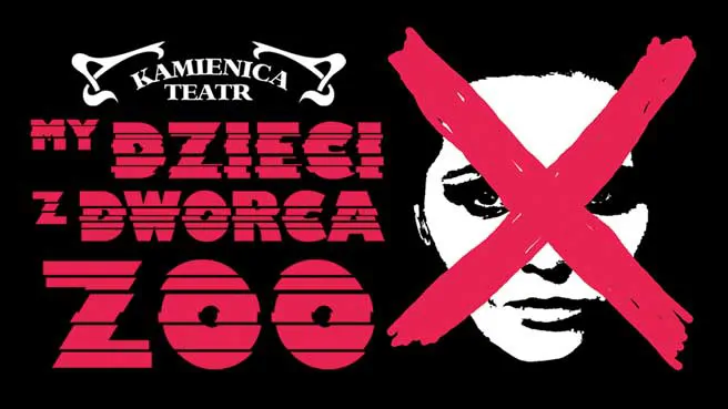 My dzieci z dworca ZOO