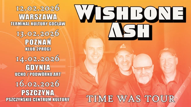 Wishbone Ash - Time Was Tour
