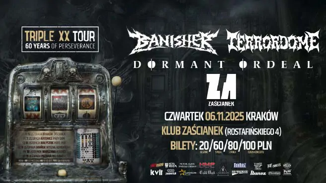 Banisher, Terrordome, Dormant Ordeal “Triple XX Tour"