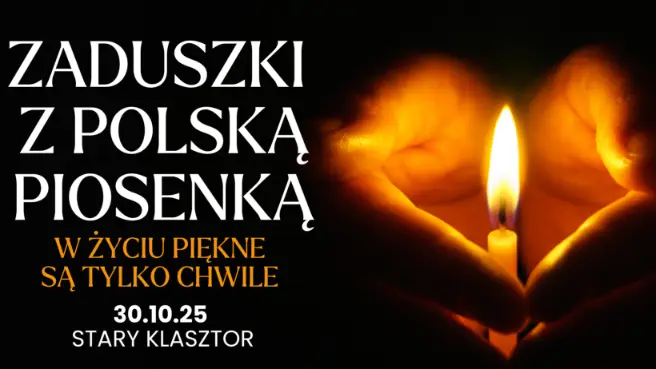 W życiu piękne są tylko chwile - Zaduszki z polską piosenką