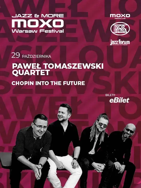 Paweł Tomaszewski Quartet | JAZZ & MORE MOXO WARSAW FESTIVAL