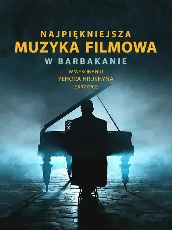 Najpiękniejsza Muzyka Filmowa w wykonaniu Yehora Hrushyna