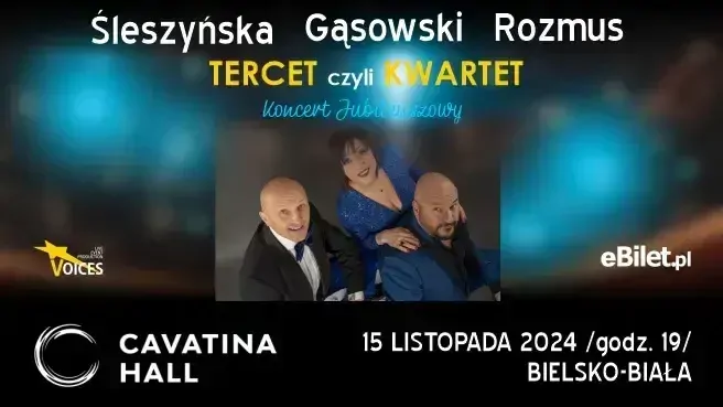 Tercet czyli kwartet – Wielkie Urodziny - 30 lat - Śleszyńska – Gąsowski – Rozmus