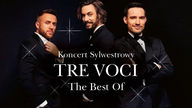 TRE VOCI THE BEST OF - KONCERT SYLWESTROWY