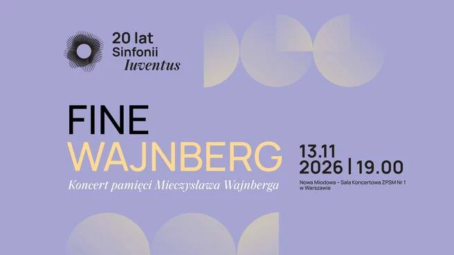 Fine | Wajnberg: koncert pamięci Mieczysława Wajnberga