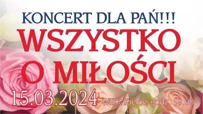 KONCERT DLA PAŃ! - Wszystko o miłości
