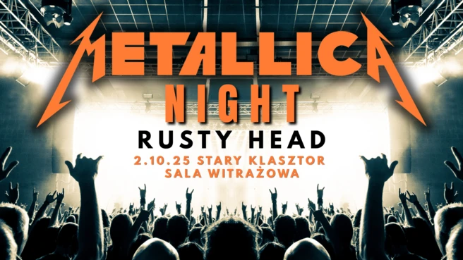 METALLIKA NIGHT - Rusty Head