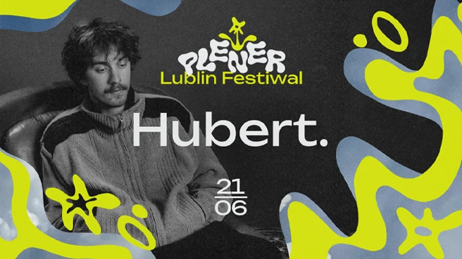 Hubert. | Plener Lublin Festiwal