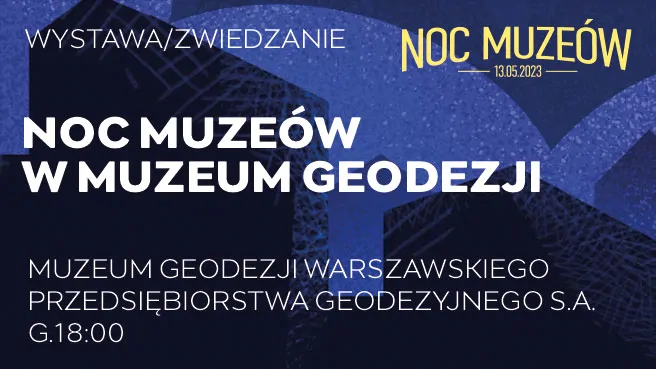 Noc Muzeów w Muzeum Geodezji