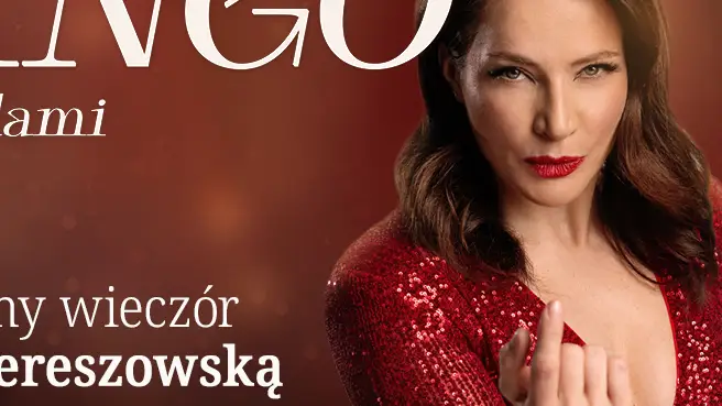 Tango z gwiazdami - roztańczony wieczór z Anną Dereszowską