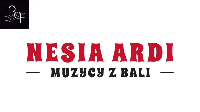 Gość Specjalny: Nesia Ardi (muzycy z Bali)