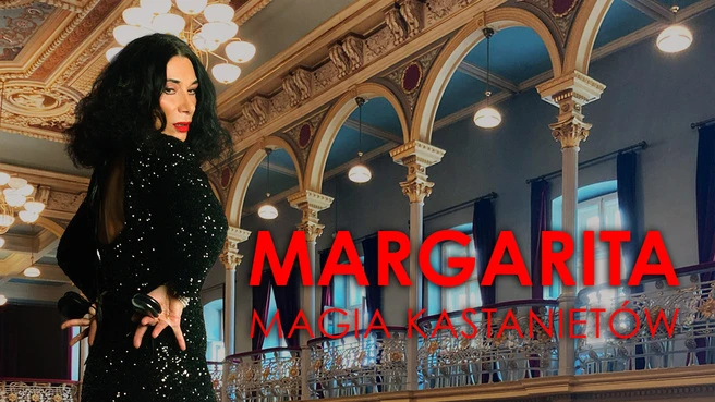 Margarita. Magia Kastanietów