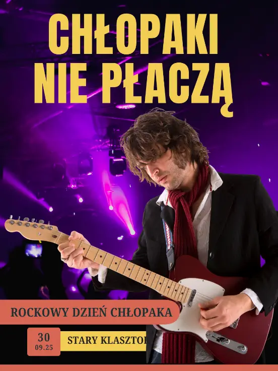 Chłopaki Nie Płaczą - rockowy Dzień Chłopaka