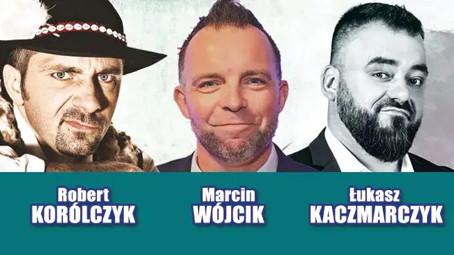 3 x stand-up: Wójcik, Korólczyk i Kaczmarczyk - rejestracje DVD