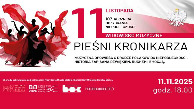 Pieśni Kronikarza - widowisko muzyczne z okazji Święta Niepodległości