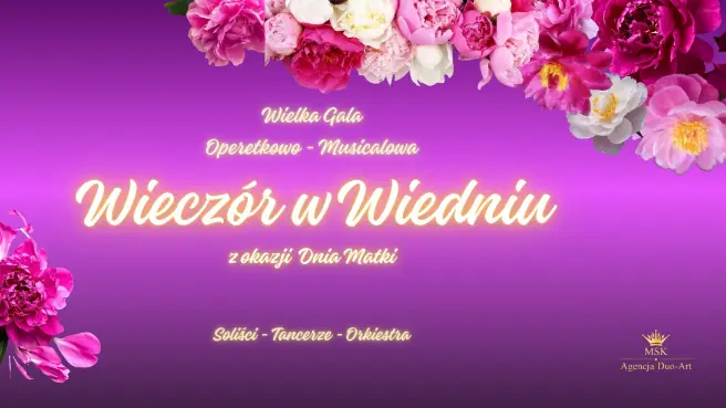 Wielka Gala Operetkowo - Musicalowa ,,Wieczór w Wiedniu '' z okazji Dnia Matki