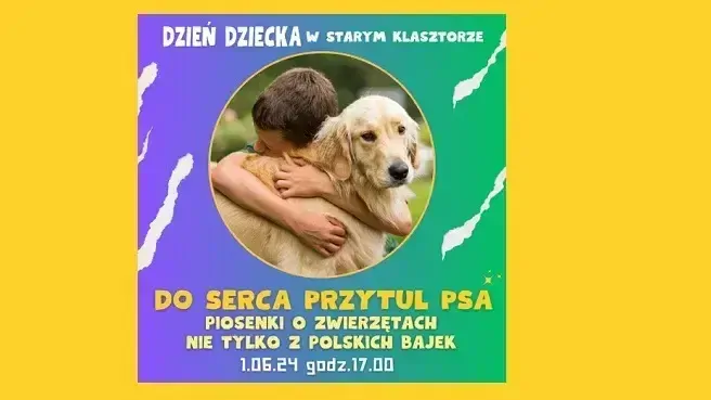 DZIEŃ DZIECKA DO SERCA PRZYTUL PSA