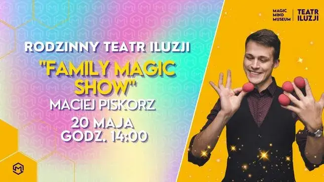 " FAMILY MAGIC SHOW" | Maciej Piskorz w Teatrze Iluzji!