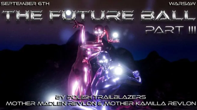 The Future Ball part 3 by Trailblazers Mother Madlen Revlon & Mother Kamilla Revlon
