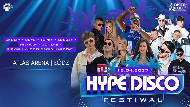 Festiwal Muzyki Disco Łódź - Hype Disco Festiwal