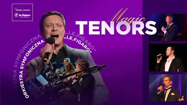 Magic Tenors & Orkiestra Le Figaro