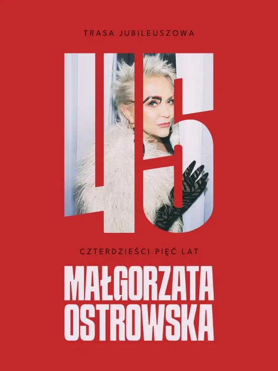 Małgorzata Ostrowska - 45 lat: koncert jubileuszowy