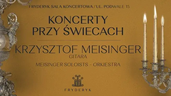 LETNI KONCERT PRZY ŚWIECACH | KRZYSZTOF MEISINGER - GITARA & MEISINGER SOLOISTS | JAGODA SOKOŁOWSKA O'DONOVAN - SOPRAN