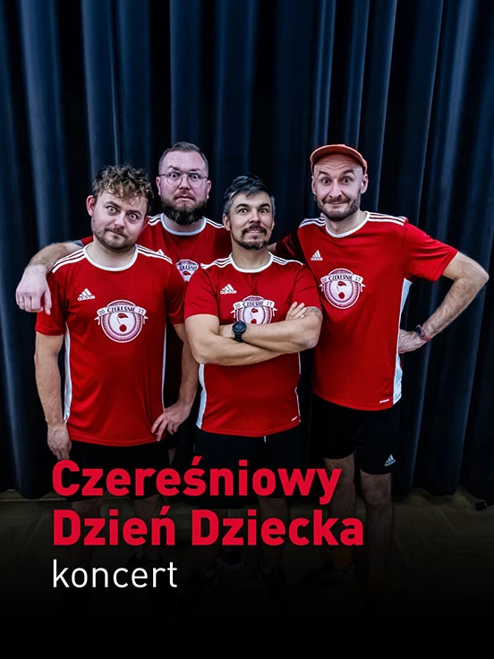 Czereśnie - koncert Czereśniowy Dzień Dziecka