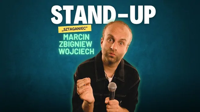 Marcin Zbigniew Wojciech: stand-up ,,Sztaganiec''