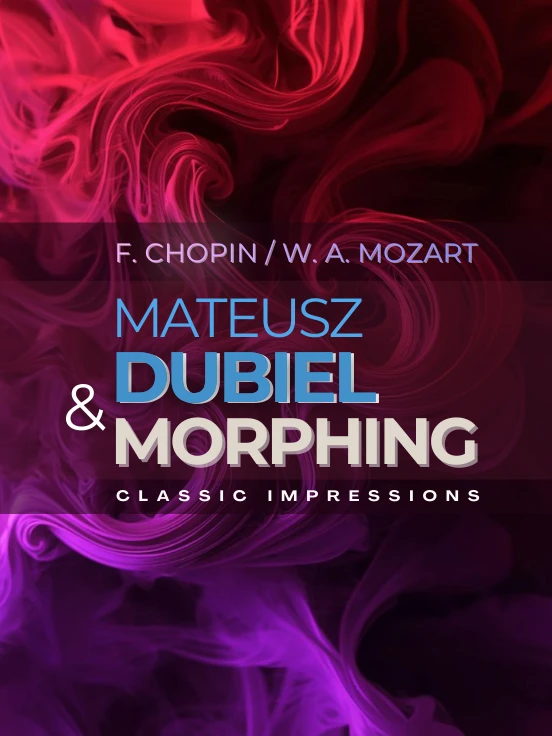 Mateusz Dubiel & Morphing - Classic Impressions