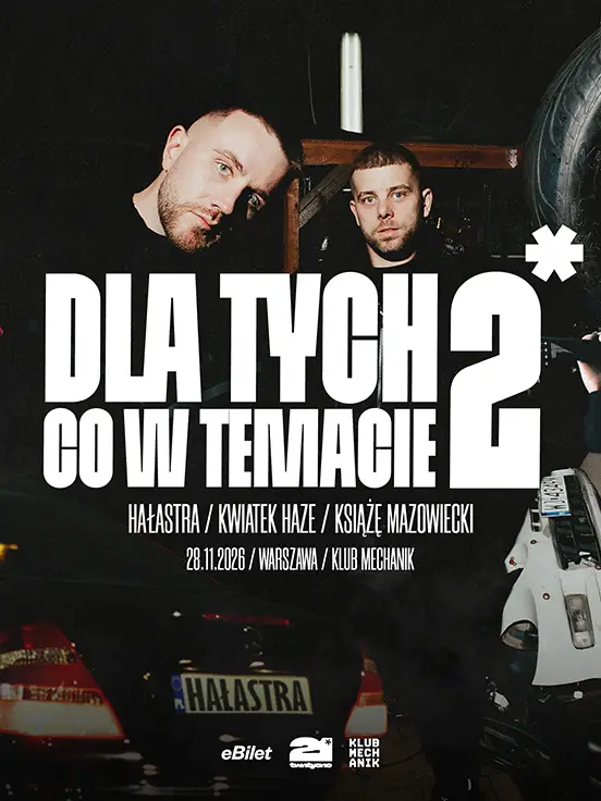DLA TYCH CO W TEMACIE* 2 | HAŁASTRA | WARSZAWA